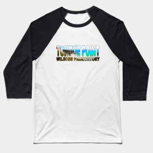 TONGUE POINT Wilsons Promontory - Victoria Australia Baseball T-Shirt